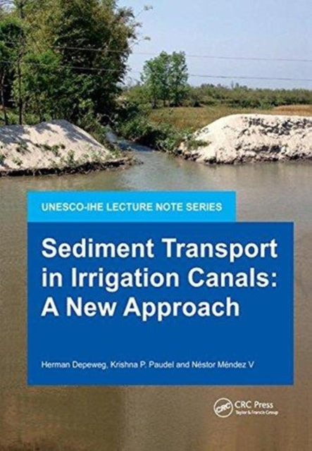 Book cover of: Sediment Transport in Irrigation Canals. By: Herman Depeweg