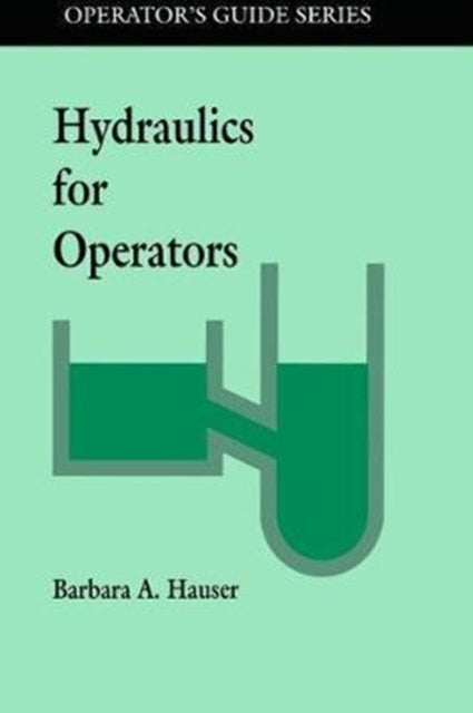 Book cover of: Hydraulics for Operators. By: Barbara Hauser