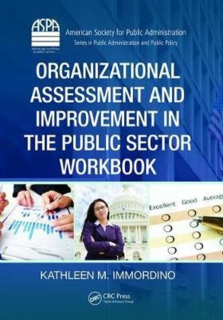 Book cover of: Organizational Assessment and Improvement in the Public Sector Workbook. By: Kathleen M. Immordino