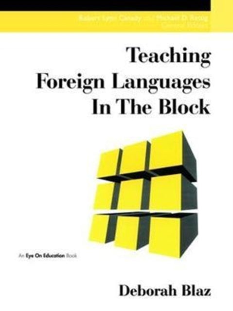 Book cover of: Teaching Foreign Languages in the Block. By: Deborah Blaz