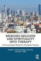 Book cover of: Bringing Religion and Spirituality Into Therapy. By: Joseph Stewart-Sicking