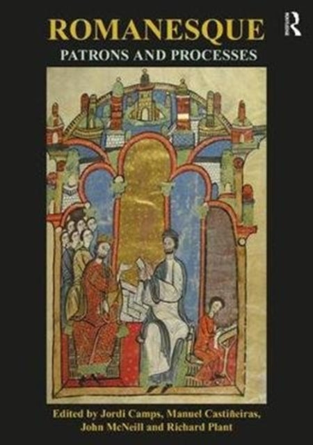 Book cover of: Romanesque Patrons and Processes. By: John McNeill