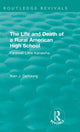 Book cover of: Life and Death of a Rural American High School (1995). By: Deyoung Alan