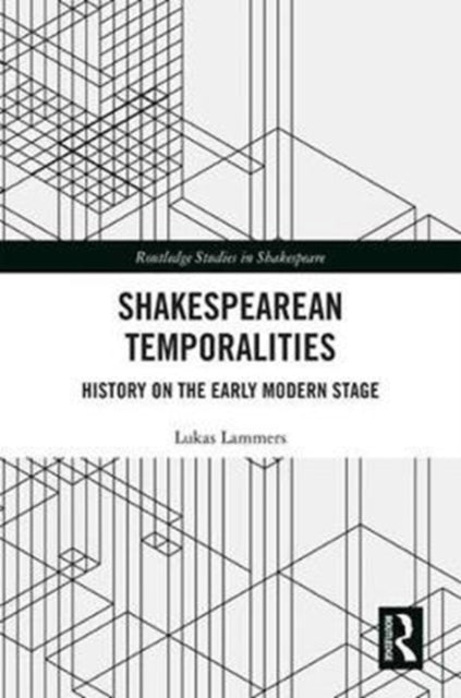 Book cover of: Shakespearean Temporalities. By: Lukas Lammers