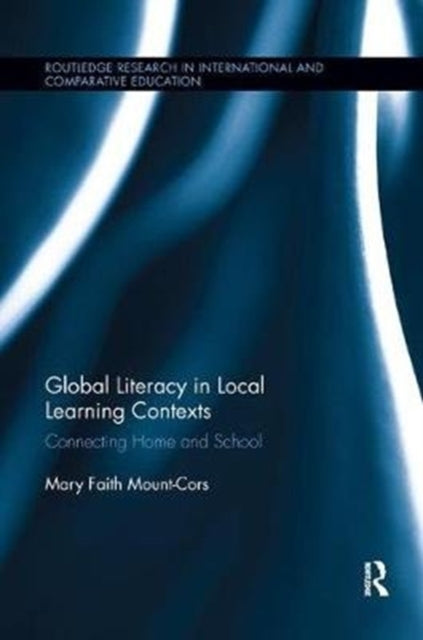 Book cover of: Global Literacy in Local Learning Contexts. By: Mary Faith Mount-Cors