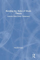 Book cover of: Bending the Rules of Music Theory. By: Timothy Cutler