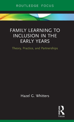 Family Learning to Inclusion in the Early Years