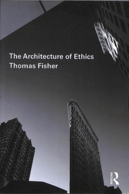 Book cover of: Architecture of Ethics. By: Thomas Fisher