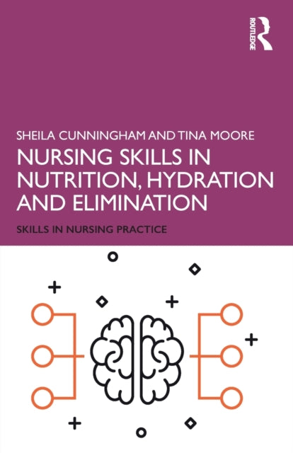 Book cover of: Nursing Skills in Nutrition, Hydration and Elimination. By: Sheila Cunningham