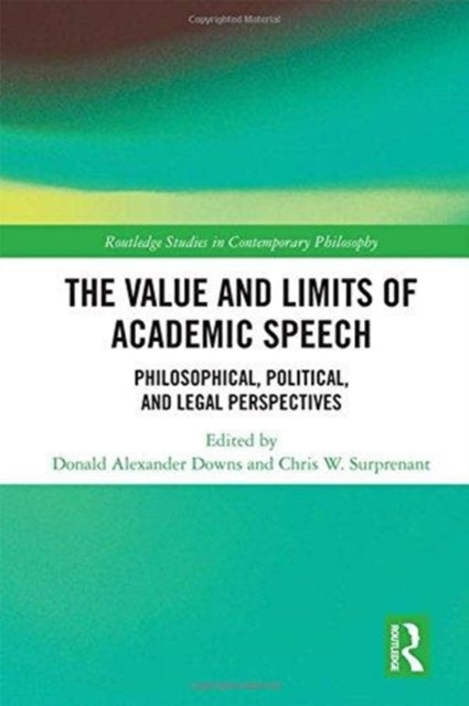Book cover of: Value and Limits of Academic Speech. By: Donald Alexander Downs