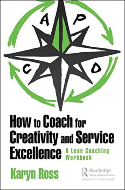 Book cover of: How to Coach for Creativity and Service Excellence. By: Karyn Ross
