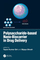 Book cover of: Polysaccharide based Nano-Biocarrier in Drug Delivery. By: Tapan Kumar Giri