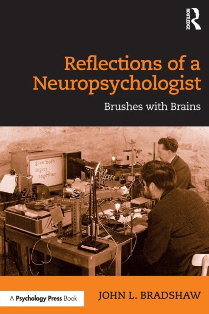 Book cover of: Reflections of a Neuropsychologist. By: John L. Bradshaw