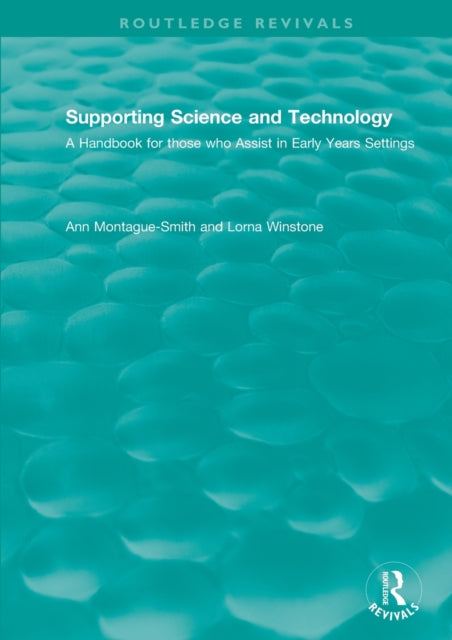 Book cover of: Supporting Science and Technology (1998). By: Ann Montague-Smith