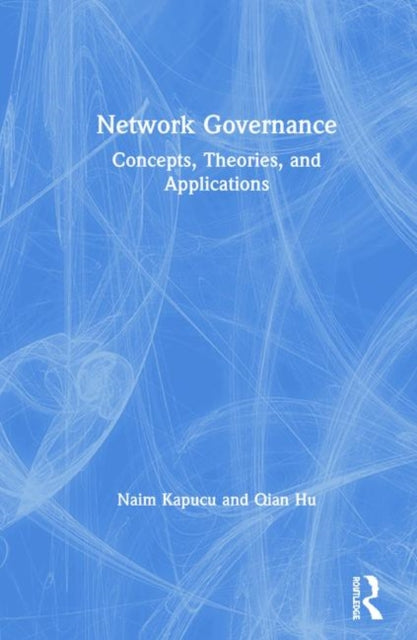Book cover of: Network Governance. By: Naim Kapucu