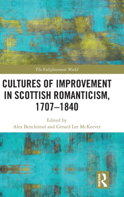 Book cover of: Cultures of Improvement in Scottish Romanticism, 1707-1840