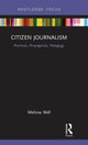 Book cover of: Citizen Journalism. By: Melissa Wall