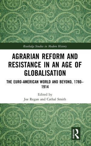 Agrarian Reform and Resistance in an Age of Globalisation