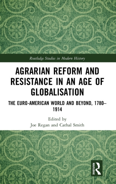 Agrarian Reform and Resistance in an Age of Globalisation