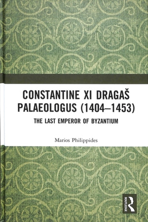 Constantine XI Dragas Palaeologus (1404–1453)