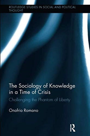 The Sociology of Knowledge in a Time of Crisis