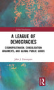 Book cover of: League of Democracies. By: John J. Davenport