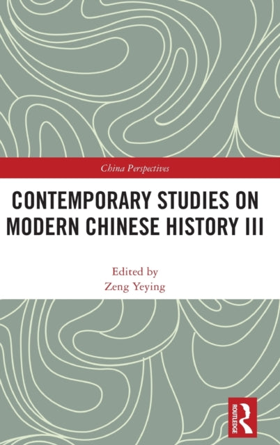 Book cover of: Contemporary Studies on Modern Chinese History III. By: Yeying Zeng