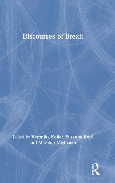 Book cover of: Discourses of Brexit. By: Veronika Koller