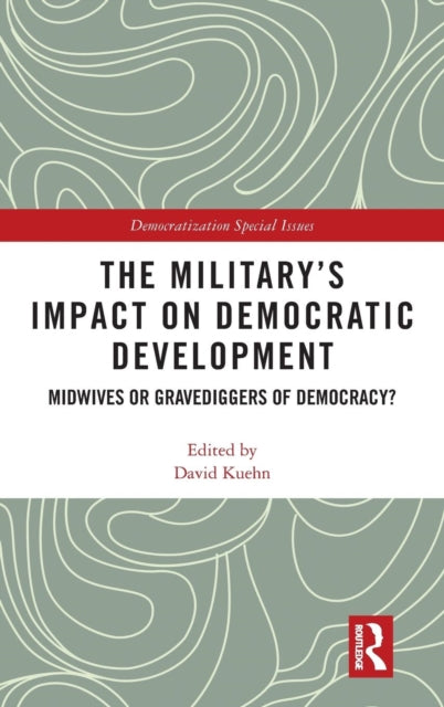 Book cover of: Military’s Impact on Democratic Development