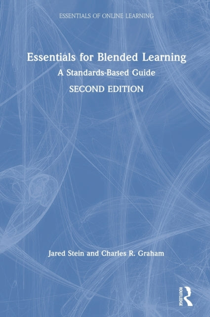 Book cover of: Essentials for Blended Learning, 2nd Edition. By: Jared Stein