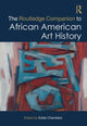 Book cover of: Routledge Companion to African American Art History. By: Eddie Chambers