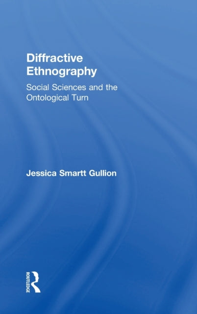 Diffractive Ethnography
