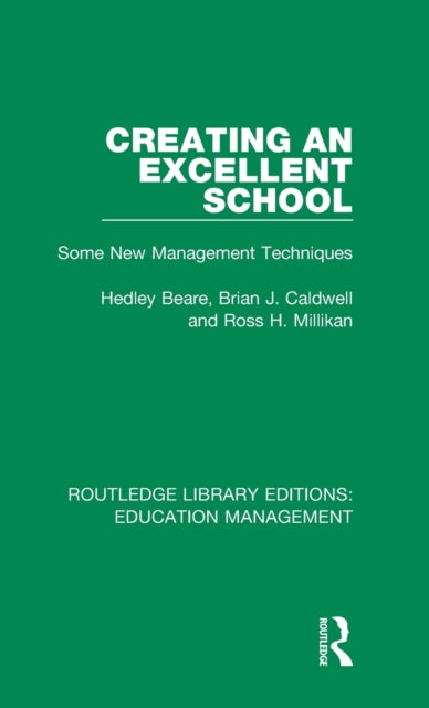 Book cover of: Creating an Excellent School. By: Hedley Beare