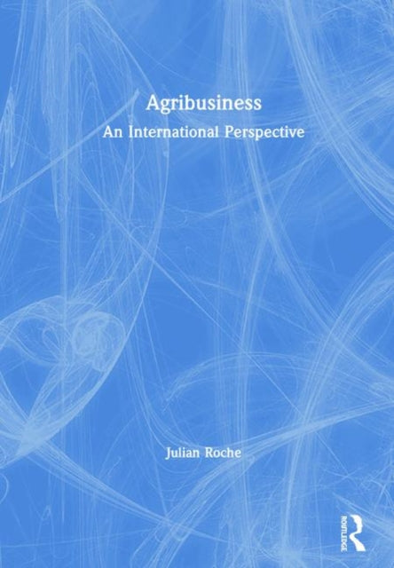 Book cover of: Agribusiness. By: Julian Roche