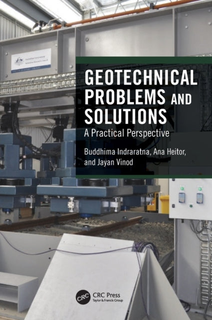 Book cover of: Geotechnical Problems and Solutions. By: Buddhima Indraratna