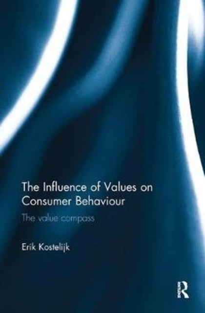 Book cover of: Influence of Values on Consumer Behaviour. By: Erik Kostelijk