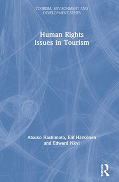 Book cover of: Human Rights Issues in Tourism. By: Atsuko Hashimoto