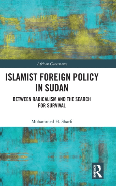 Book cover of: Islamist Foreign Policy in Sudan. By: Mohammed Sharfi