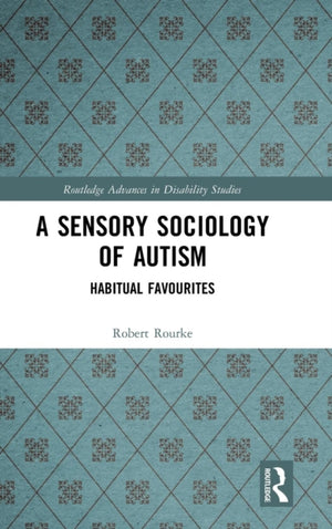 A Sensory Sociology of Autism