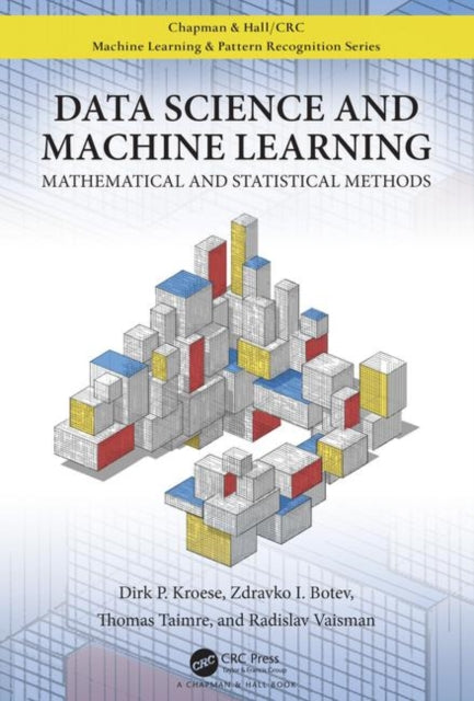 Book cover of: Data Science and Machine Learning. By: Dirk P. Kroese