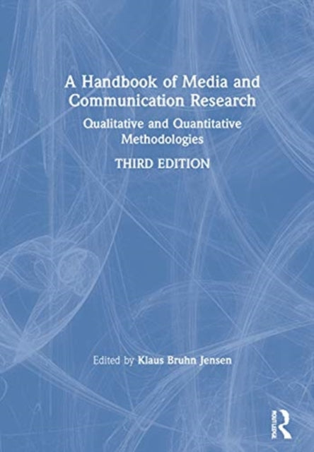 Book cover of: Handbook of Media and Communication Research. By: Klaus Bruhn Jensen
