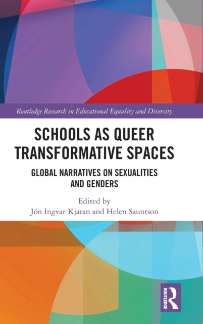 Book cover of: Schools as Queer Transformative Spaces. By: Jon Ingvar Kjaran