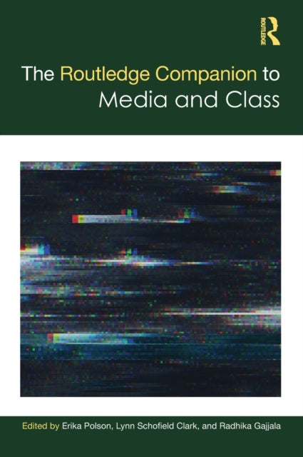 Book cover of: Routledge Companion to Media and Class. By: Erika Polson