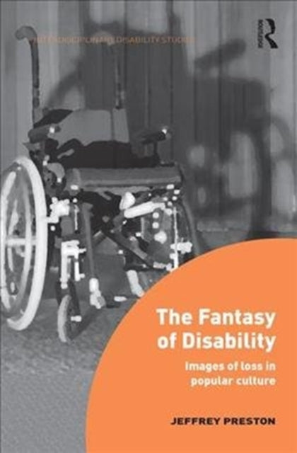Book cover of: Fantasy of Disability. By: Jeffrey Preston