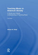 Book cover of: Teaching Music in American Society. By: Steven N. Kelly