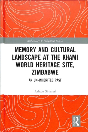 Memory and Cultural Landscape at the Khami World Heritage Site, Zimbabwe
