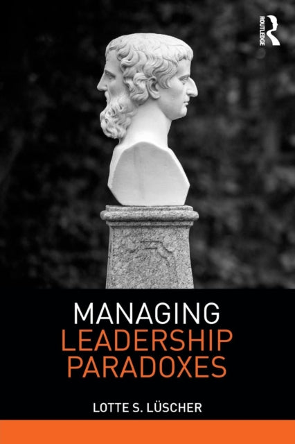 Book cover of: Managing Leadership Paradoxes. By: Lotte Luscher