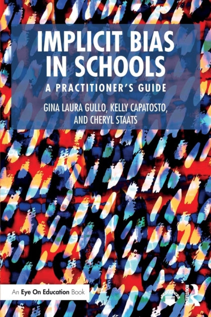 Book cover of: Implicit Bias in Schools. By: Gina Laura Gullo