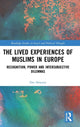 Book cover of: Lived Experiences of Muslims in Europe. By: Des Delaney