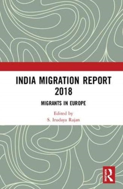 Book cover of: India Migration Report 2018. By: S. Irudaya Rajan